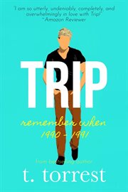 Trip : Remember When Trilogy cover image cdn
