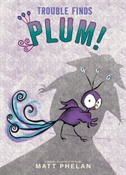 Trouble Finds Plum! cover image cdn