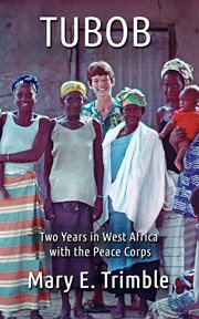 Tubob : Two Years in West Africa With the Peace Corps cover image cdn