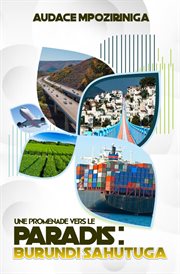 Une Promenade Vers Le Paradis : Burundi Sahutuga cover image cdn