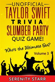 Unofficial Taylor Swift Trivia Slumber Party Quiz Game Volume 3 cover image cdn