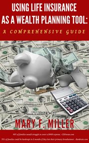 Using Life Insurance as a Wealth Planning Tool a Comprehensive Guide cover image cdn