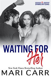 Waiting for Her : Sparks in Texas cover image cdn