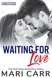 Waiting for Love : Sparks in Texas cover image cdn