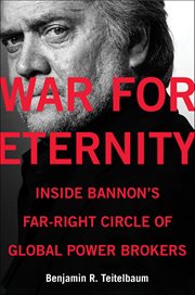 War for Eternity : Inside Bannon's Far-Right Circle of Global Power Brokers cover image cdn