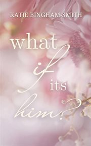 What if It's Him? cover image cdn