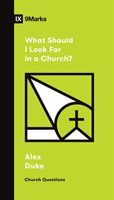 What Should I Look for in a Church? : Church Questions cover image cdn
