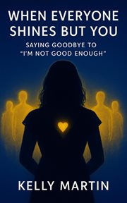 When Everyone Shines But You : When Everyone Shines cover image cdn