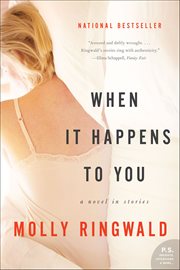 When It Happens to You : A Novel in Stories cover image cdn