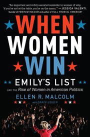 When women win : EMILY's list and the rise of women in American politics cover image cdn