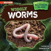 Wiggly Worms : Animals That Slither and Slide cover image cdn