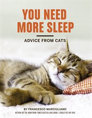 You Need More Sleep : Advice from Cats cover image cdn