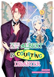 Young Lady Albert Is Courting Disaster : Volume 5 cover image cdn