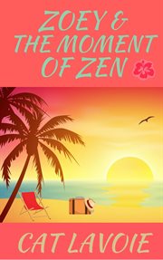 Zoey & the Moment of Zen cover image cdn