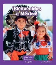 ¡Bienvenidos a México! : Wonder Readers Spanish Fluent cover image cdn