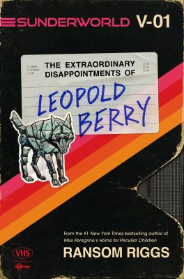 The extraordinary disappointments of Leopold Berry  cover image cdn