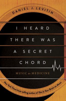 I heard there was a secret chord : music as medicine  cover image cdn