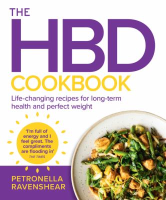 The HBD cookbook : life-changing recipes for long-term health and perfect weight cover image