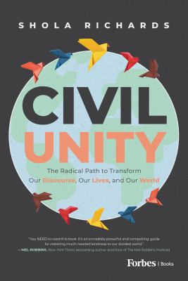 Civil unity : the radical path to transform our discourse, our lives, and our world  cover image cdn