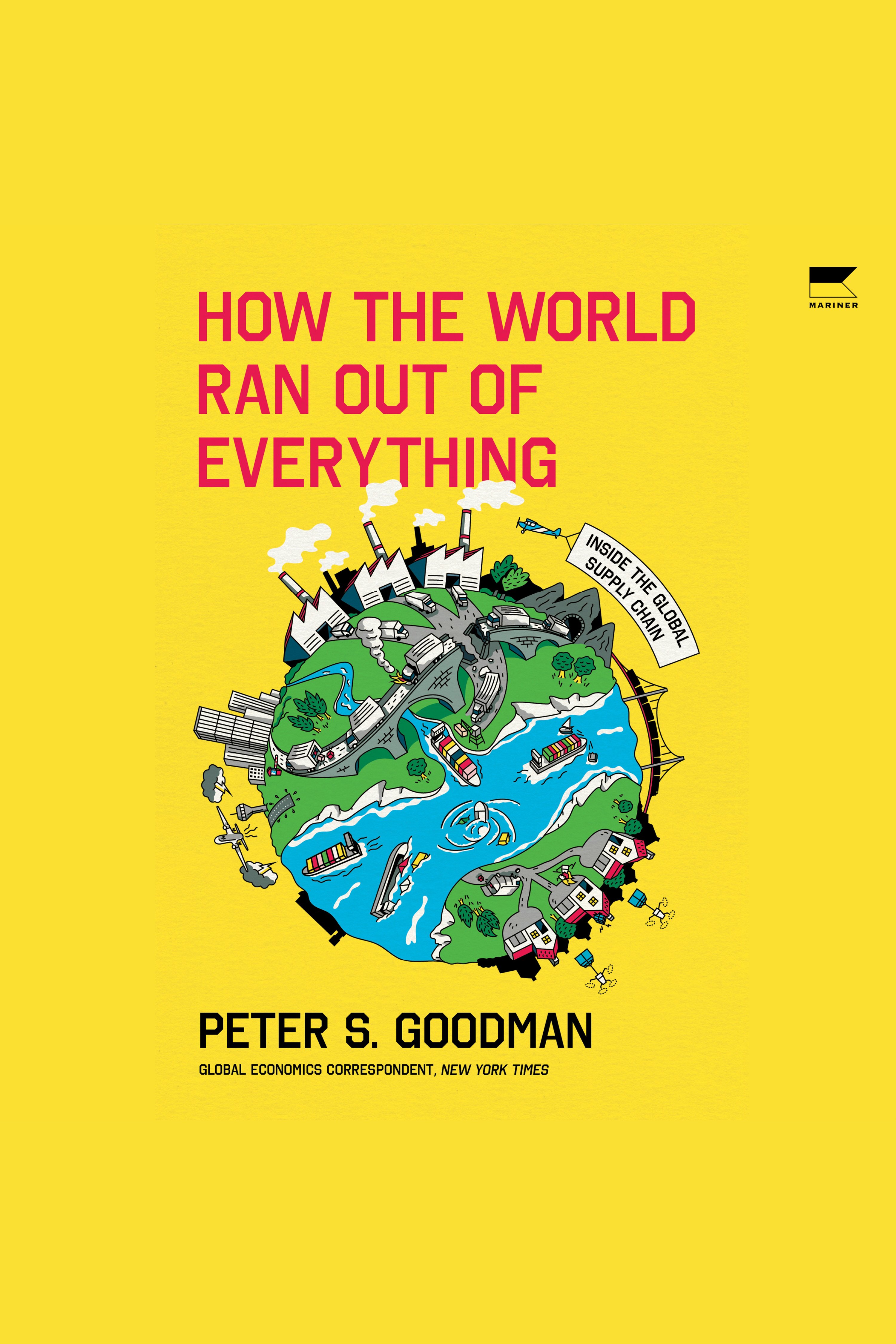 How the World Ran Out of Everything Inside the Global Supply Chain cover image cdn