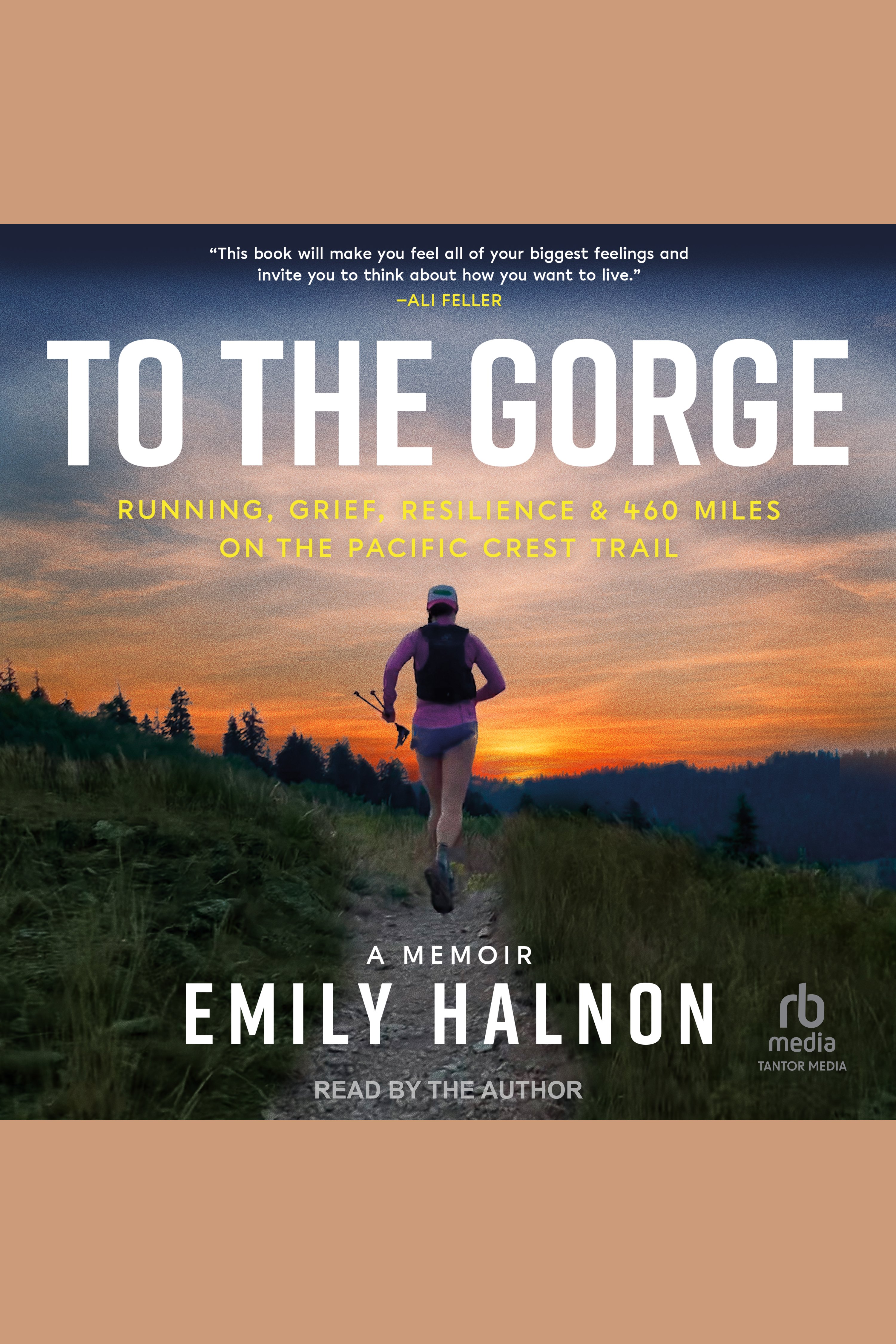 To the Gorge Running, Grief, Resilience & 460 Miles on the Pacific Crest Trail cover image cdn