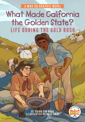 What made California the Golden State? : life during the gold rush  cover image cdn