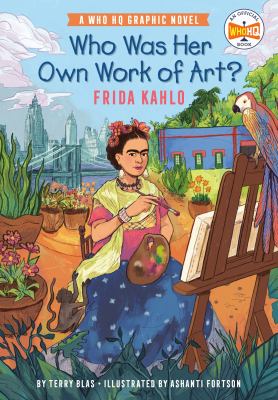 Who was her own work of art? : Frida Kahlo cover image