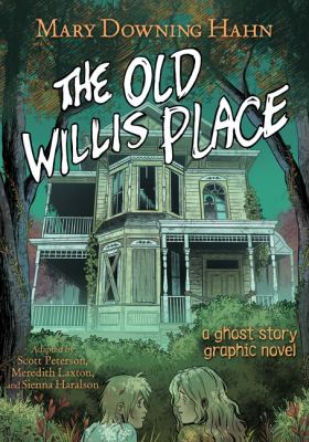 The Old Willis Place Graphic Novel : A Ghost Story cover image