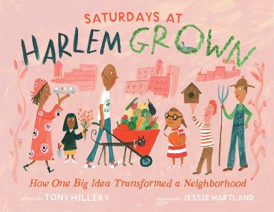 Saturdays at Harlem Grown : how one big idea transformed a neighborhood  cover image cdn