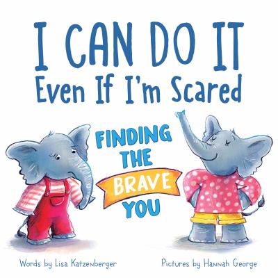 I can do it even if I'm scared : finding the brave you  cover image cdn