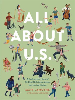 All about U.S. : a look at the lives of 50 real kids from across the United States cover image