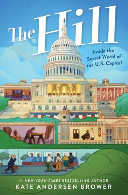 The Hill : inside the secret world of the U.S. Capitol  cover image cdn
