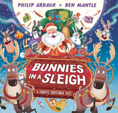 Bunnies in a sleigh : a chaotic Christmas tale!  cover image cdn