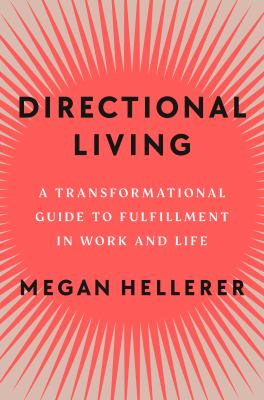 Directional living : a transformational guide to fulfillment in work and life  cover image cdn