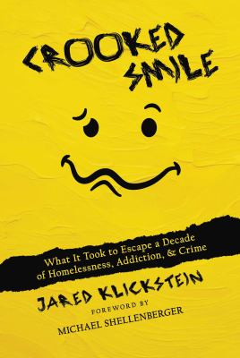 Crooked smile : what it took to escape a decade of homelessness, addiction, & crime  cover image cdn
