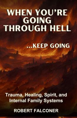 When You're Going Through Hell ...Keep Going cover image