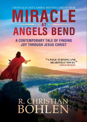 Miracle at Angels Bend : a contemporary tale of finding joy through Jesus Christ  cover image cdn
