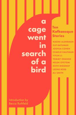 A cage went in search of a bird : ten Kafkaesque stories  cover image cdn
