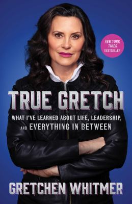 True Gretch : what I've learned about life, leadership, and everything in between  cover image cdn