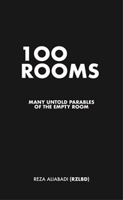 100 Rooms : Many Untold Parables of the Empty Room cover image cdn