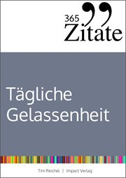 365 Zitate für stoische Gelassenheit : Tägliche Weisheiten der Stoiker für mehr Glück und Erfolg im Leben (Die Geheimnisse berühmter Philos cover image cdn