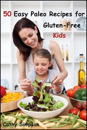50 Easy Paleo Recipes for Gluten-Free Kids cover image cdn
