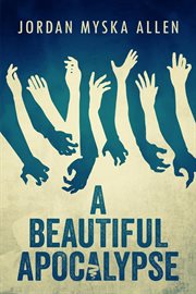 A Beautiful Apocalypse cover image cdn