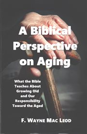 A Biblical Perspective on Aging cover image cdn