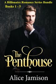 A Billionaire Romance Series Bundle : The Penthouse. Books #1-5 cover image cdn