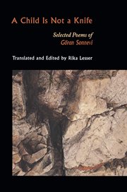 A Child Is Not a Knife : Selected Poems of Göran Sonnevi cover image cdn