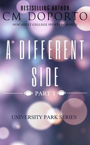 A Different Side, Part 1 : University Park cover image cdn