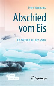 Abschied vom Eis : Ein Weckruf aus der Arktis cover image cdn