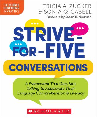 Strive-for-five conversations : a framework that gets kids talking to accelerate their language comprehension & literacy  cover image cdn