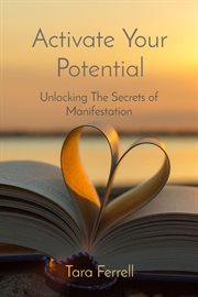 Activate Your Potential : Unlocking The Secrets of Manifestation cover image cdn